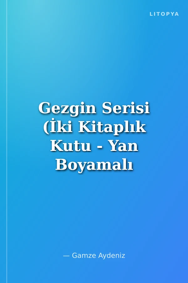 Gezgin Serisi (İki Kitaplık Kutu - Yan Boyamalı Özel Baskı)