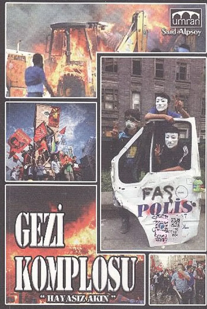 Gezi Komplosu - Hayasız Akın