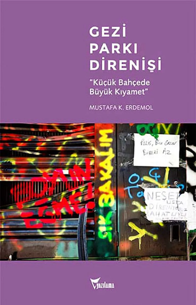 Gezi Parkı Direnişi Küçük Bahçede Büyük Kıyamet