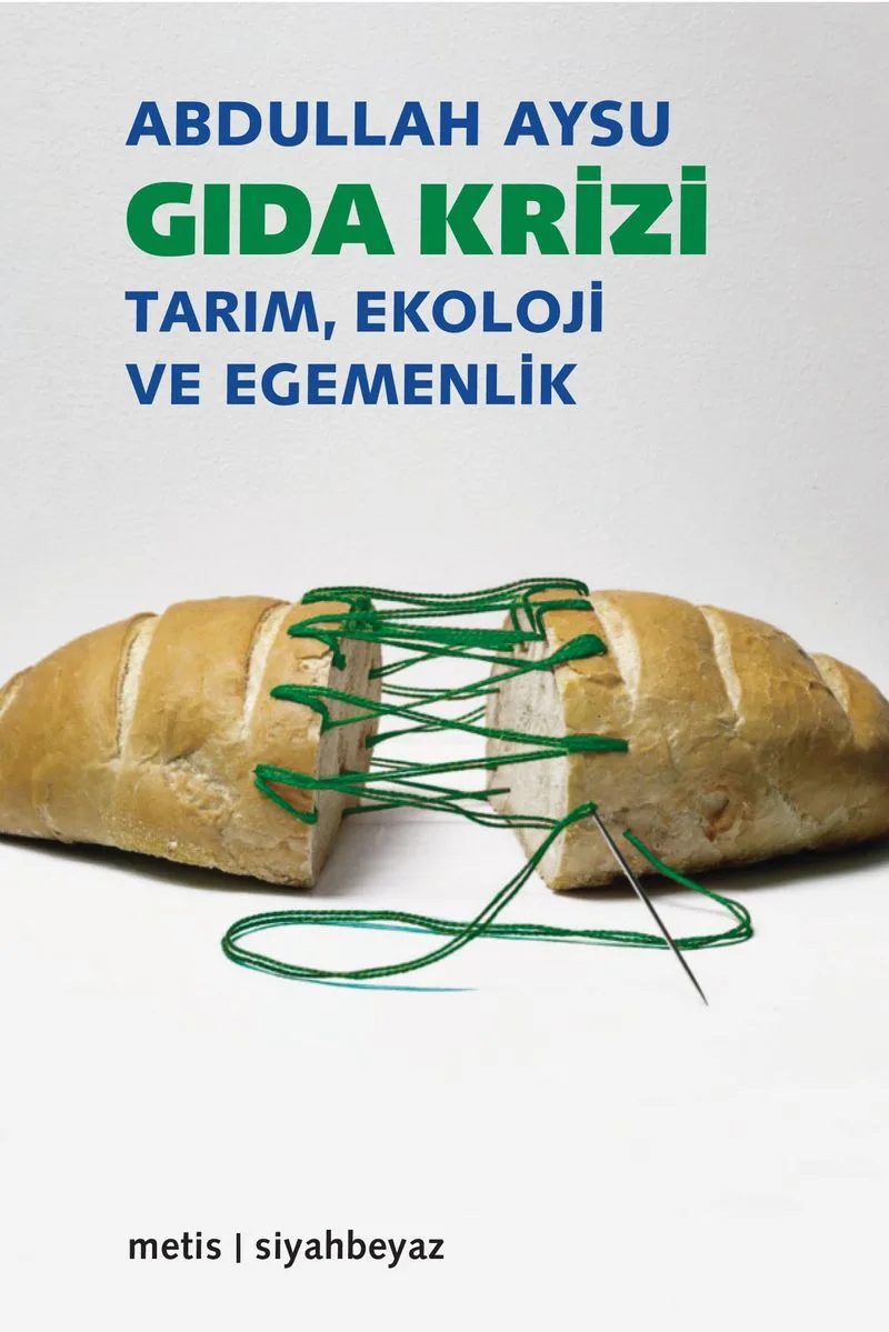 Gıda Krizi Tarım, Ekoloji ve Egemenlik