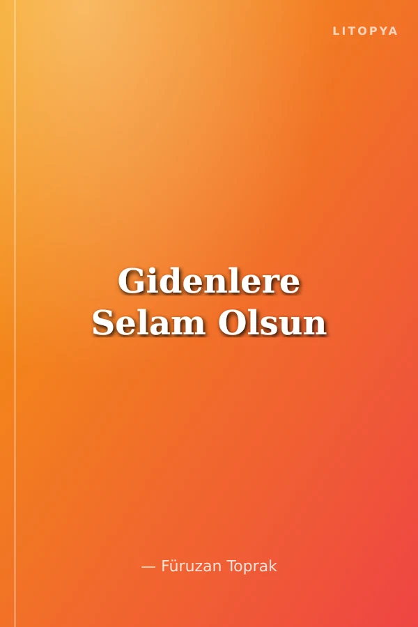Gidenlere Selam Olsun