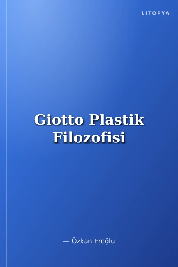 Giotto Plastik Filozofisi