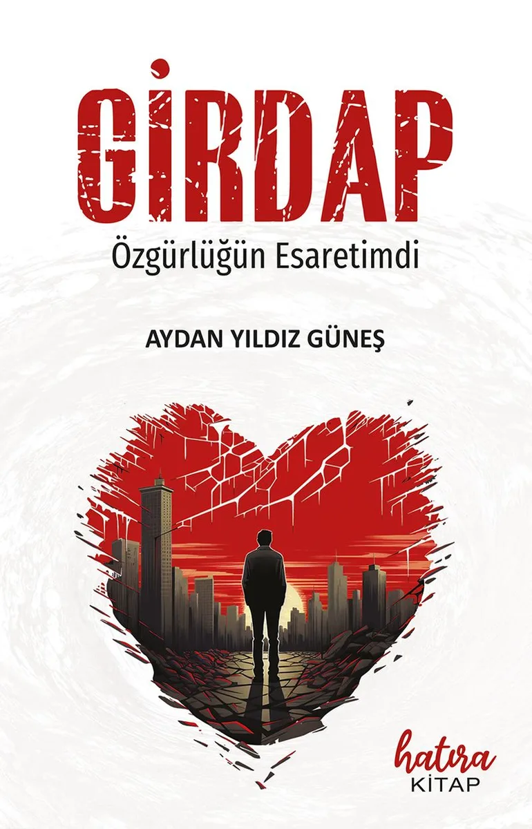 Girdap Özgürlüğün Esaretimdi