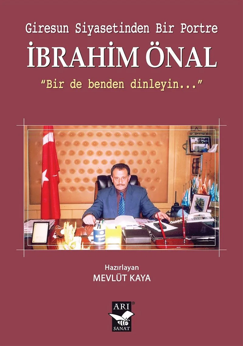 Giresun Siyasetinden Bir Portre İbrahim Önal Bir de Benden Dinleyin