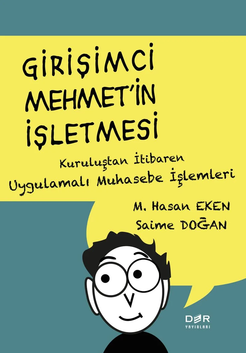 Girişimci Mehmet'in İşletmesi Kuruluştan İtibaren Uygulamalı Muhasebe İşlemleri