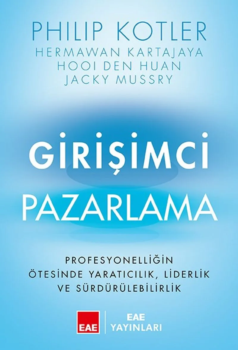 Girişimci Pazarlama Profesyonelliğin Ötesinde Yaratıcılık, Liderlik ve Sürdürülebilirlik