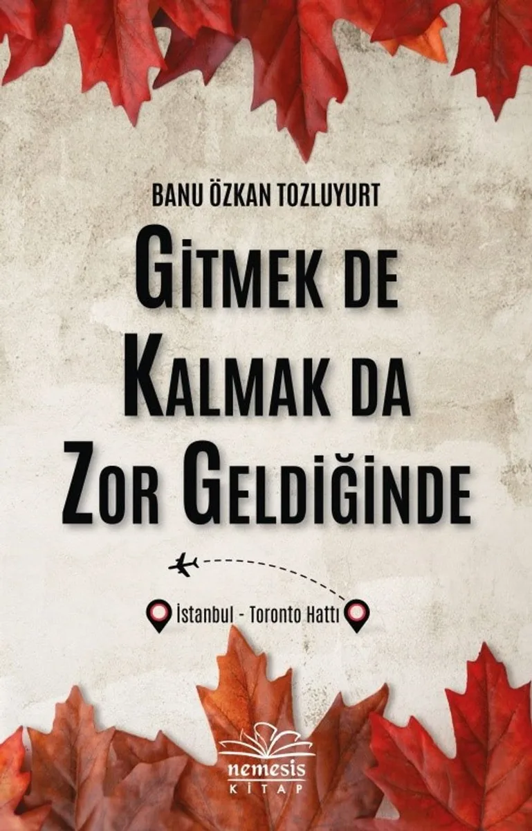 Gitmek de Kalmak Da Zor Geldiğinde