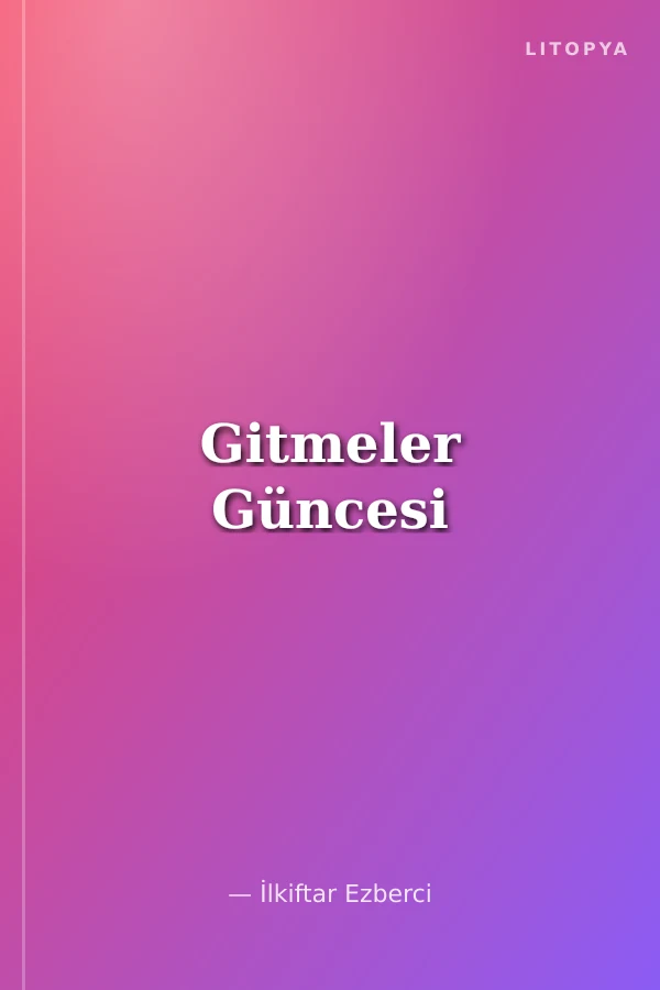 Gitmeler Güncesi