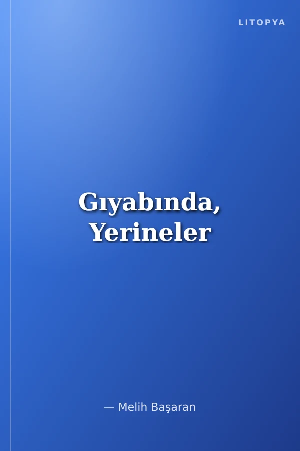 Gıyabında, Yerineler