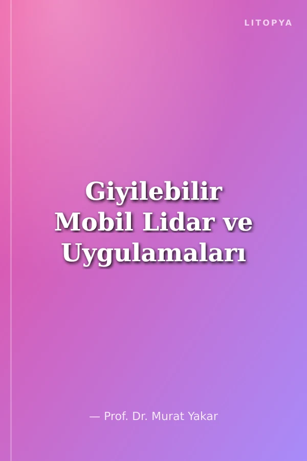 Giyilebilir Mobil Lidar ve Uygulamaları