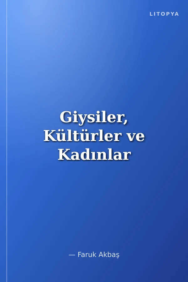 Giysiler, Kültürler ve Kadınlar