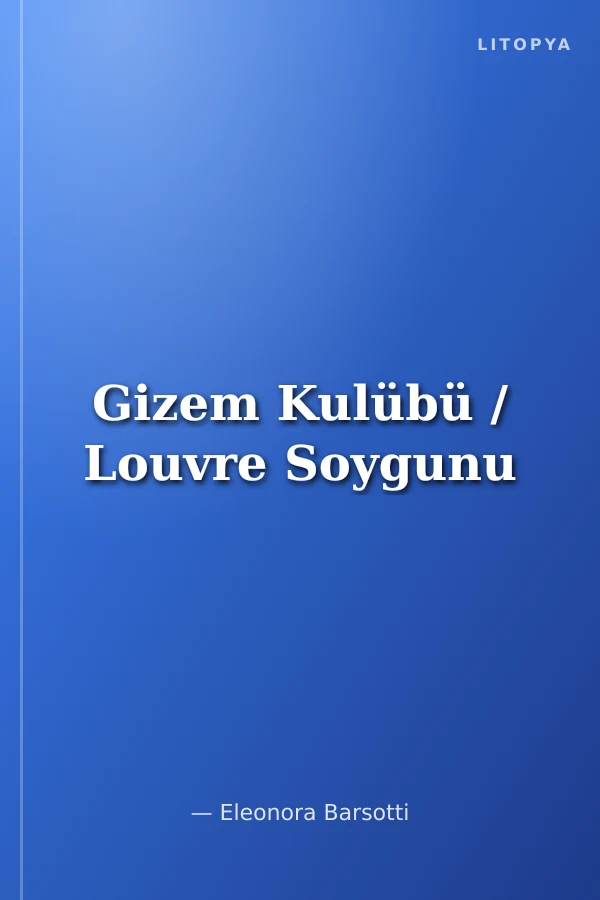Gizem Kulübü / Louvre Soygunu