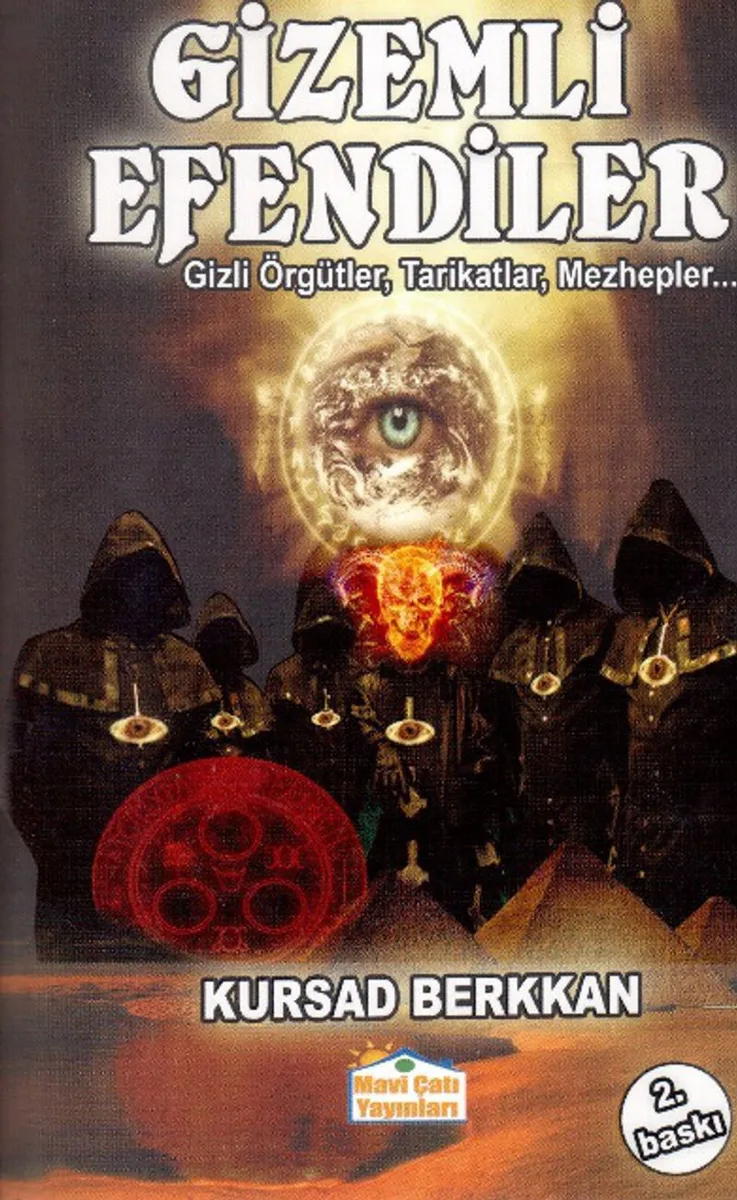 Gizemli Efendiler Gizli Örgütler, Tarikatlar, Mezhepler