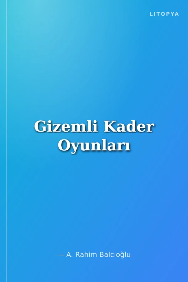 Gizemli Kader Oyunları