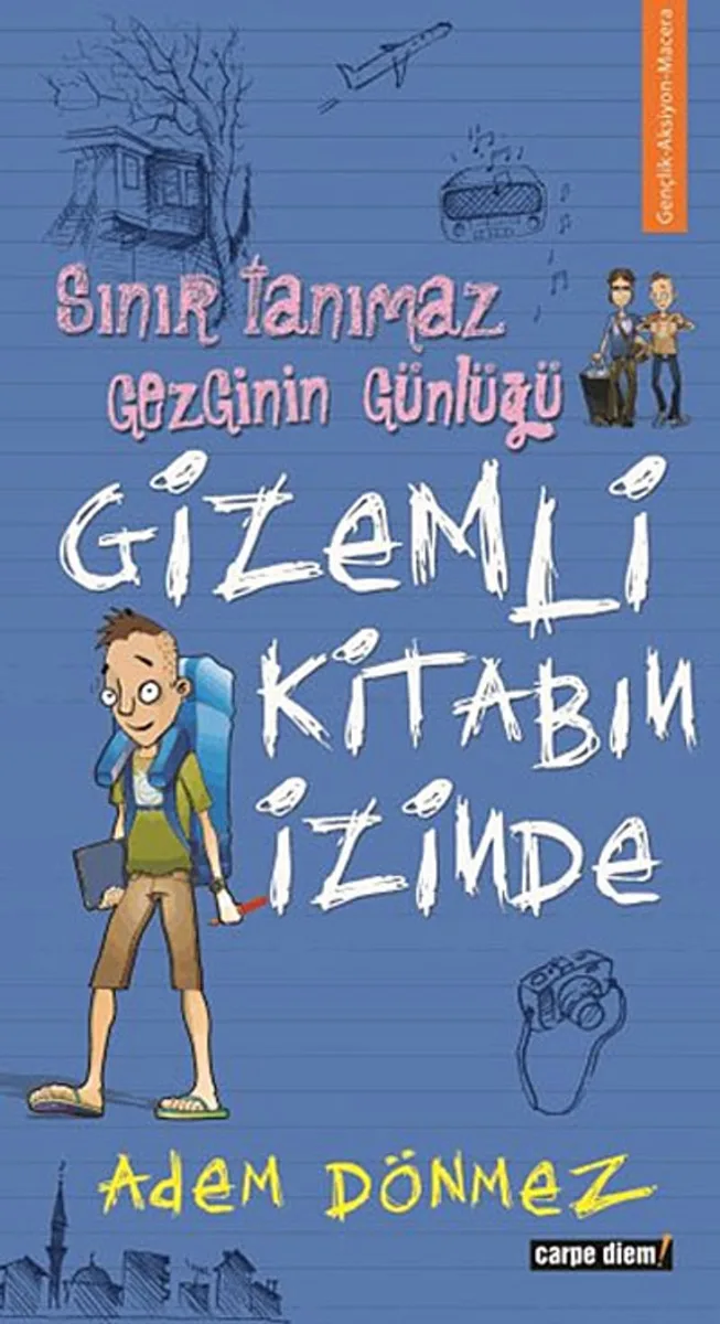 Gizemli Kitabın İzinde - Sınır Tanımaz Gezginin Günlüğü