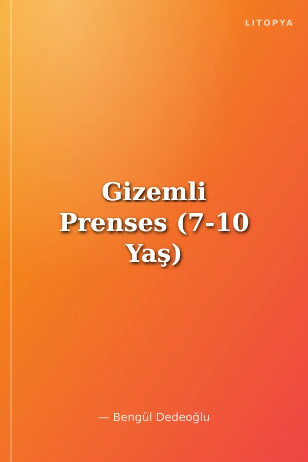 Gizemli Prenses (7-10 Yaş)