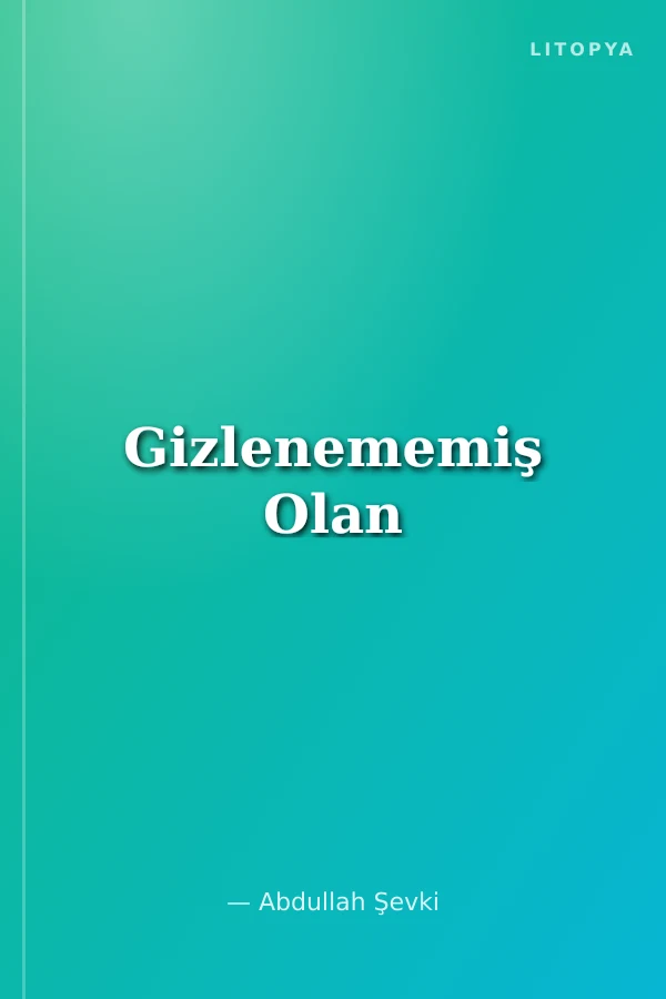 Gizlenememiş Olan