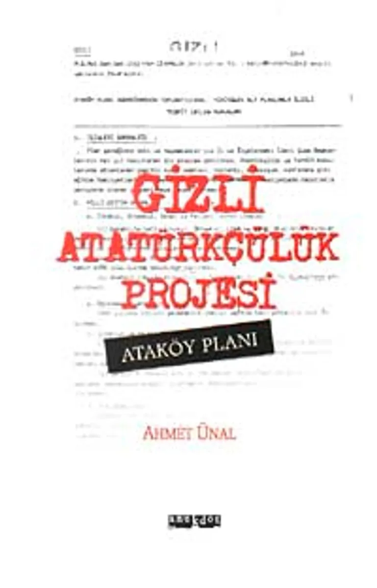 Gizli Atatürkçülük Projesi Ataköy Planı