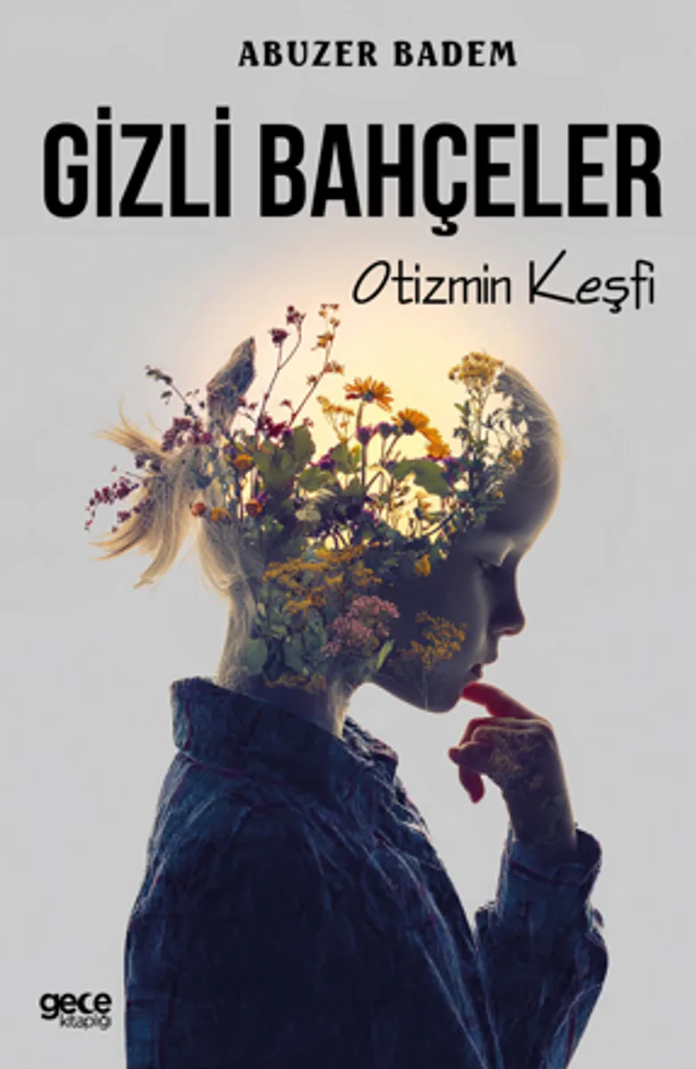 Gizli Bahçeler / Otizmin Keşfi