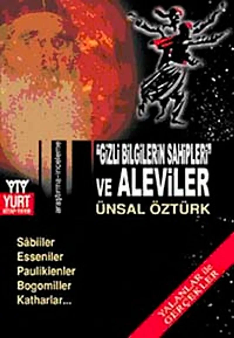 Gizli Bilgilerin Sahipleri ve Aleviler Yalanlar ile Gerçekler