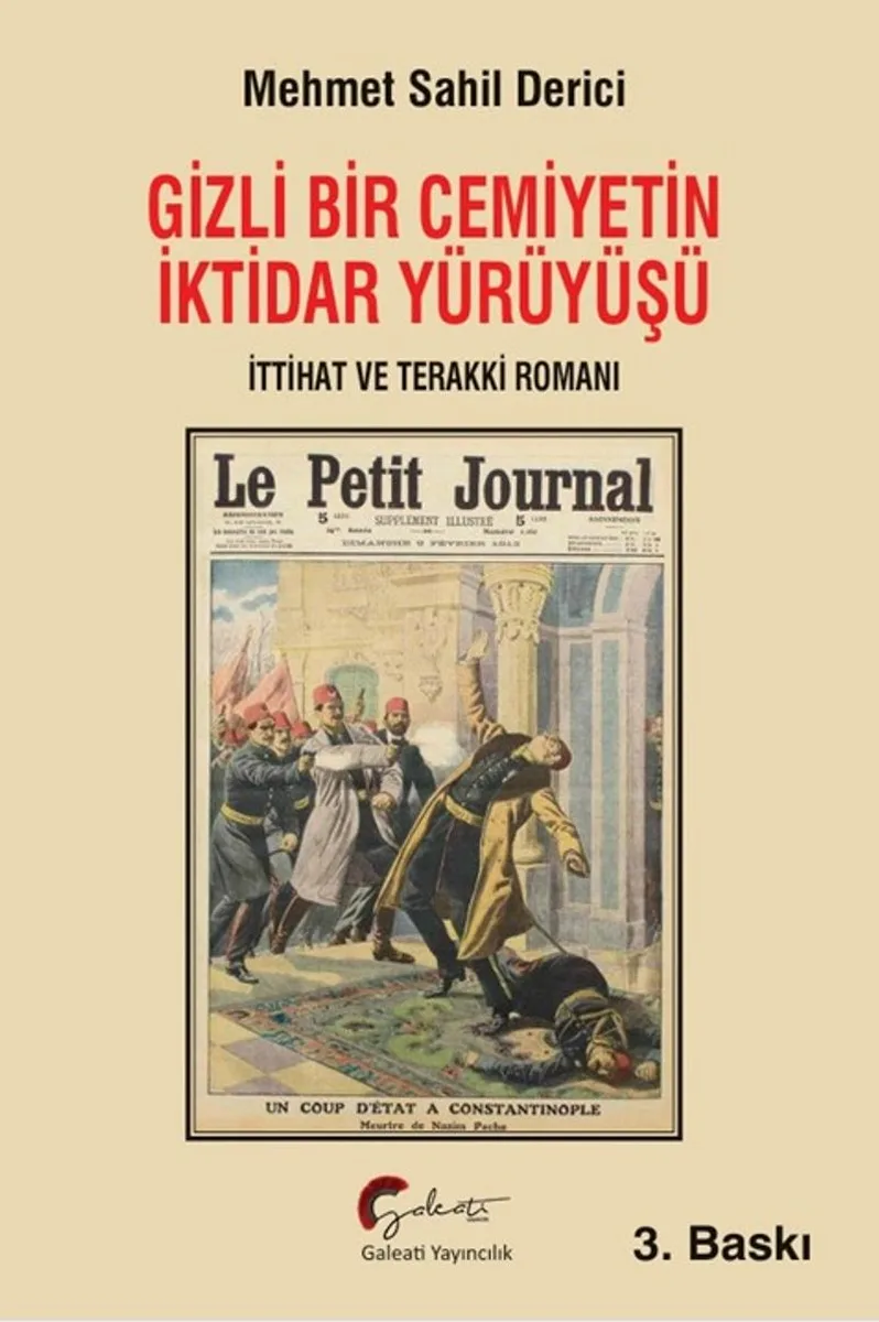 Gizli Bir Cemiyetin İktidar Yürüyüşü, İttihat ve Terakki Romanı