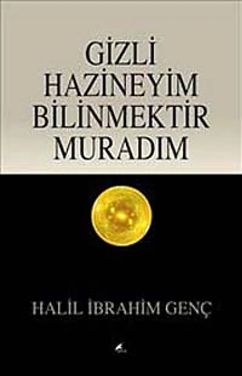 Gizli Hazineyim Bilinmektir Muradım