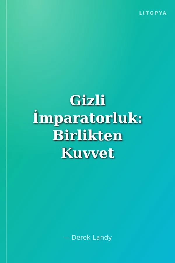 Gizli İmparatorluk: Birlikten Kuvvet Doğar