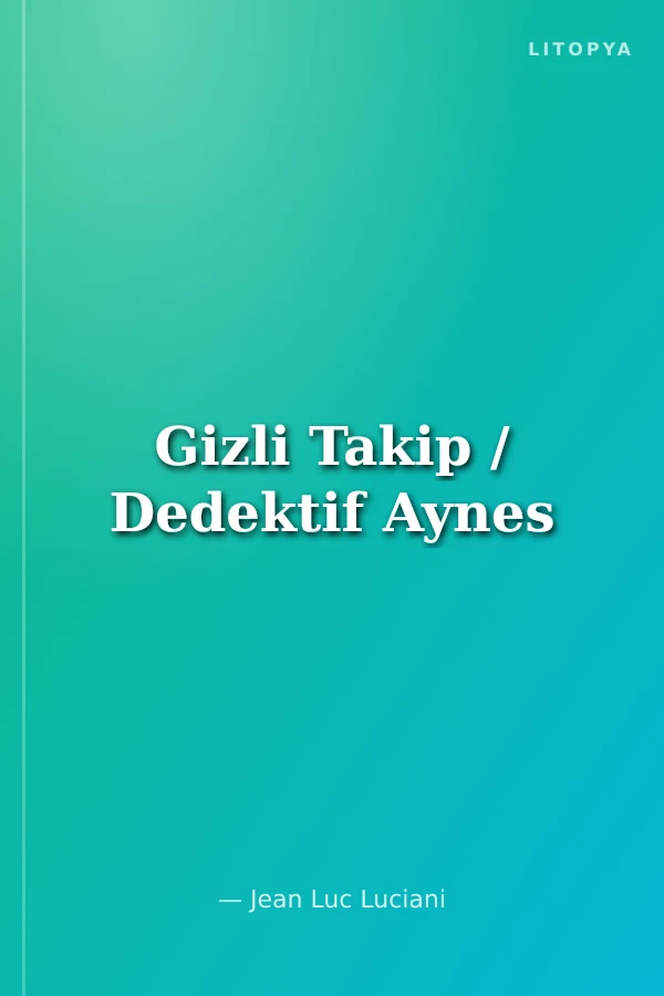 Gizli Takip / Dedektif Aynes
