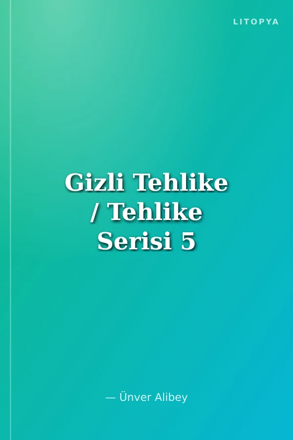 Gizli Tehlike / Tehlike Serisi 5