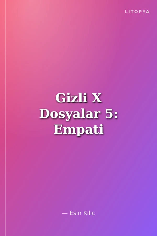 Gizli X Dosyalar 5: Empati