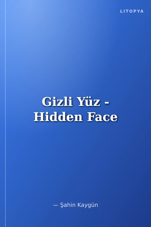 Gizli Yüz - Hidden Face