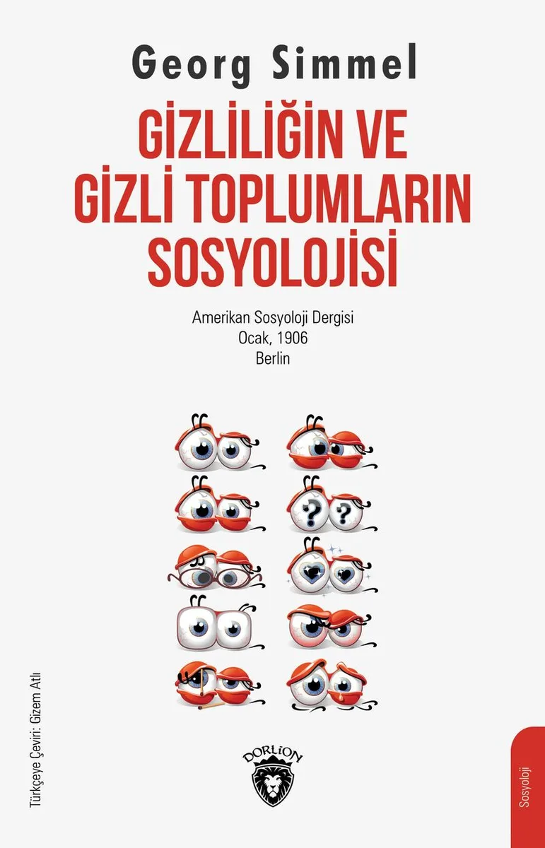 Gizliliğin ve Gizli Toplumların Sosyolojisi Amerikan Sosyoloji Dergisi Ocak, 1906 - Berlin