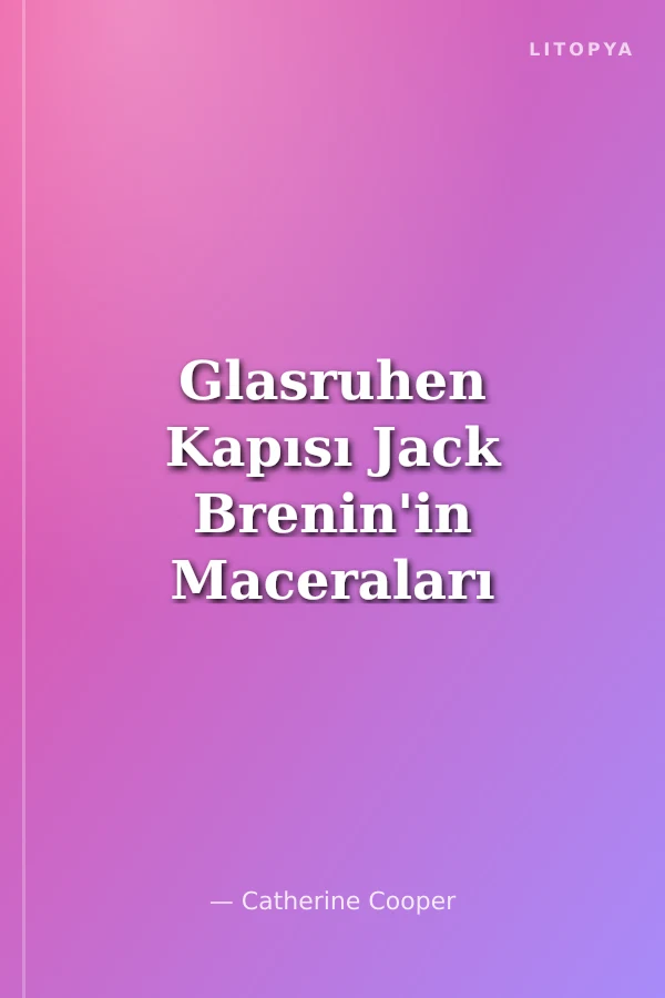 Glasruhen Kapısı Jack Brenin'in Maceraları -2