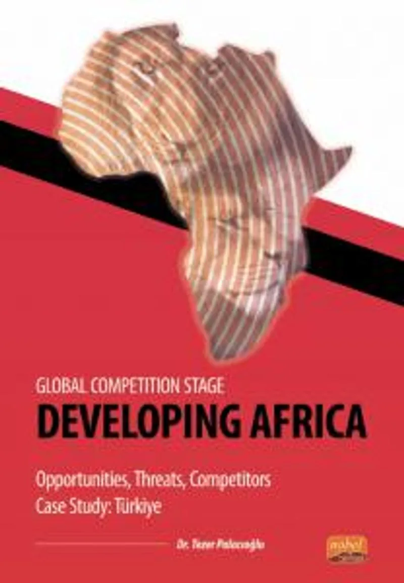 Global Competition Stage - Developing Africa - Opportunities, Threats, Competitors Case Study Türkiye
