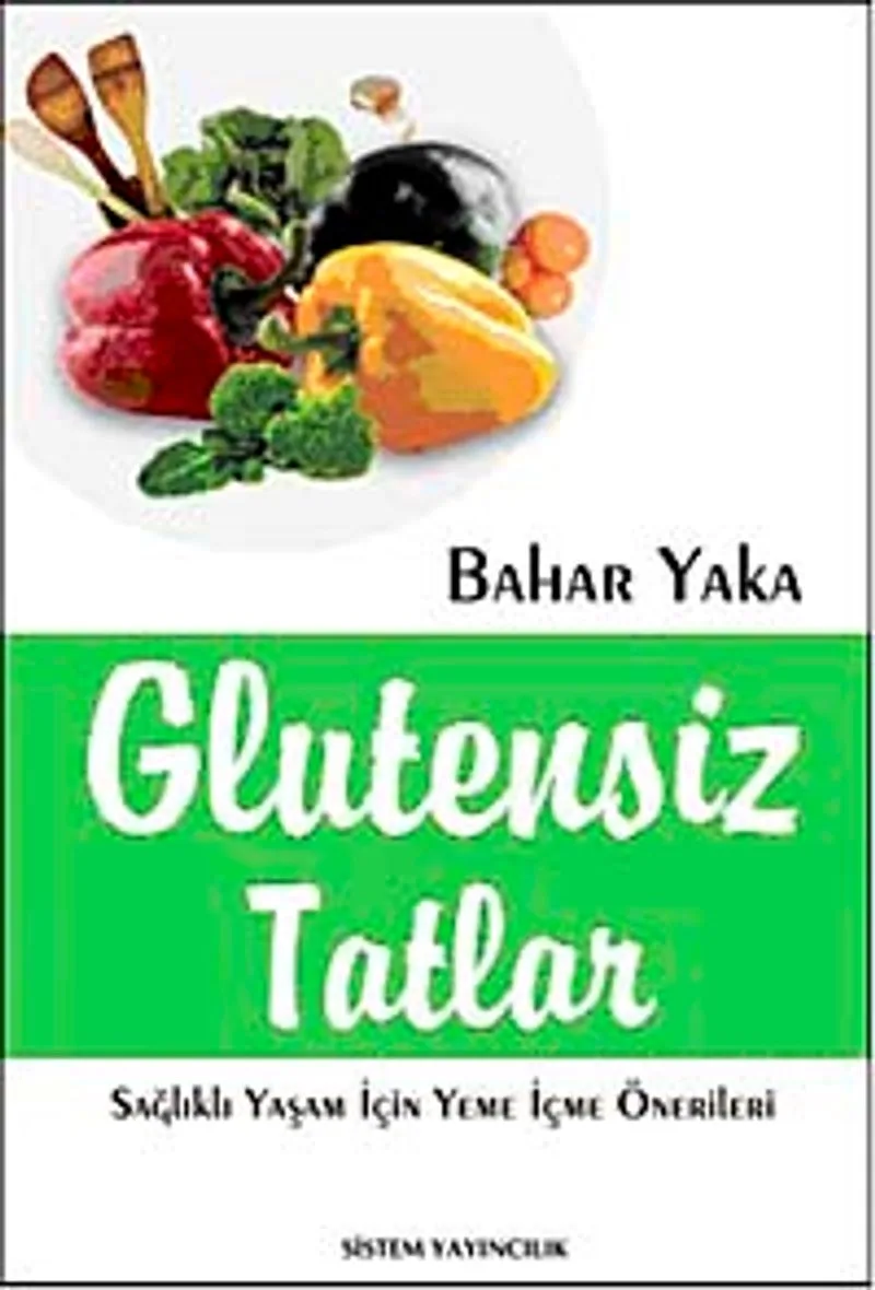 Glutensiz Tatlar Sağlıklı Yaşam İçin Yeme İçme Önerileri
