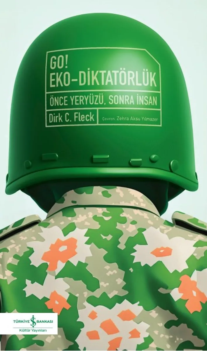 Go! Eko-Diktatörlük Önce Yeryüzü, Sonra İnsan