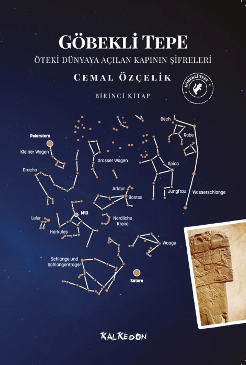 Göbekli Tepe (Birinci Kitap) Öteki Dünyaya Açılan Kapının Şifreleri