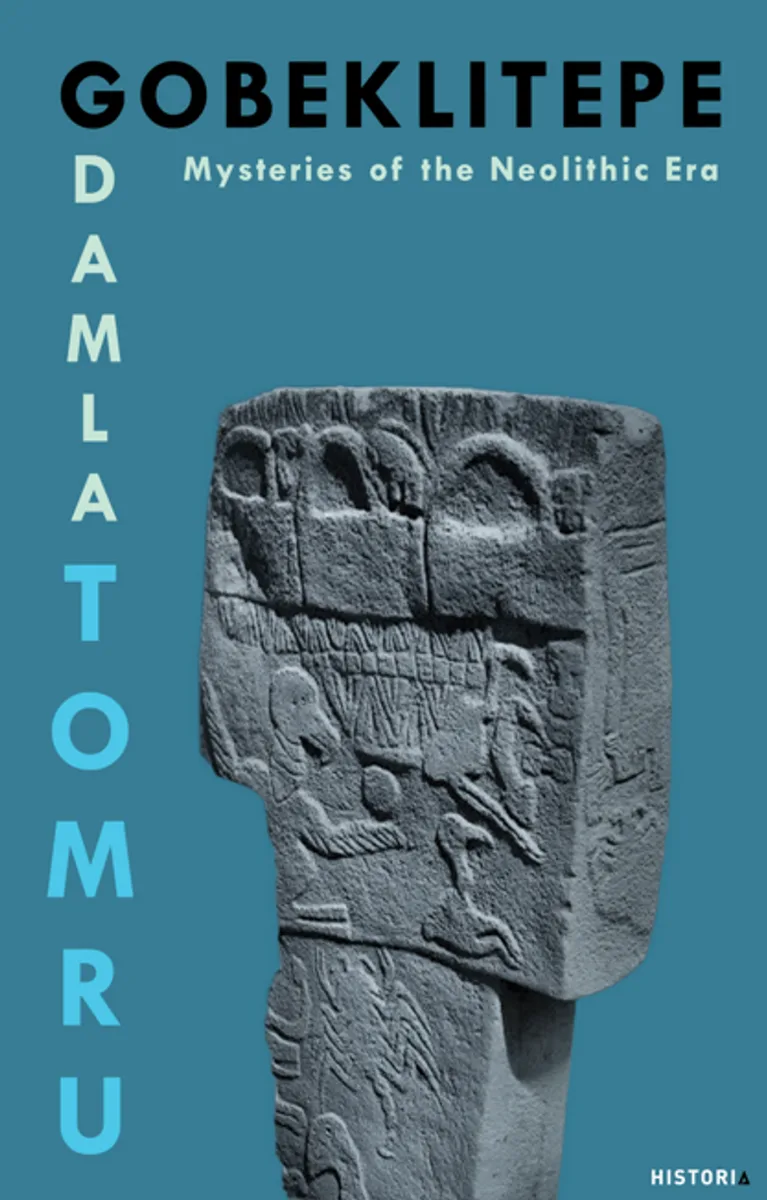 Gobeklıtepe Mysteries of the Neolithic Era