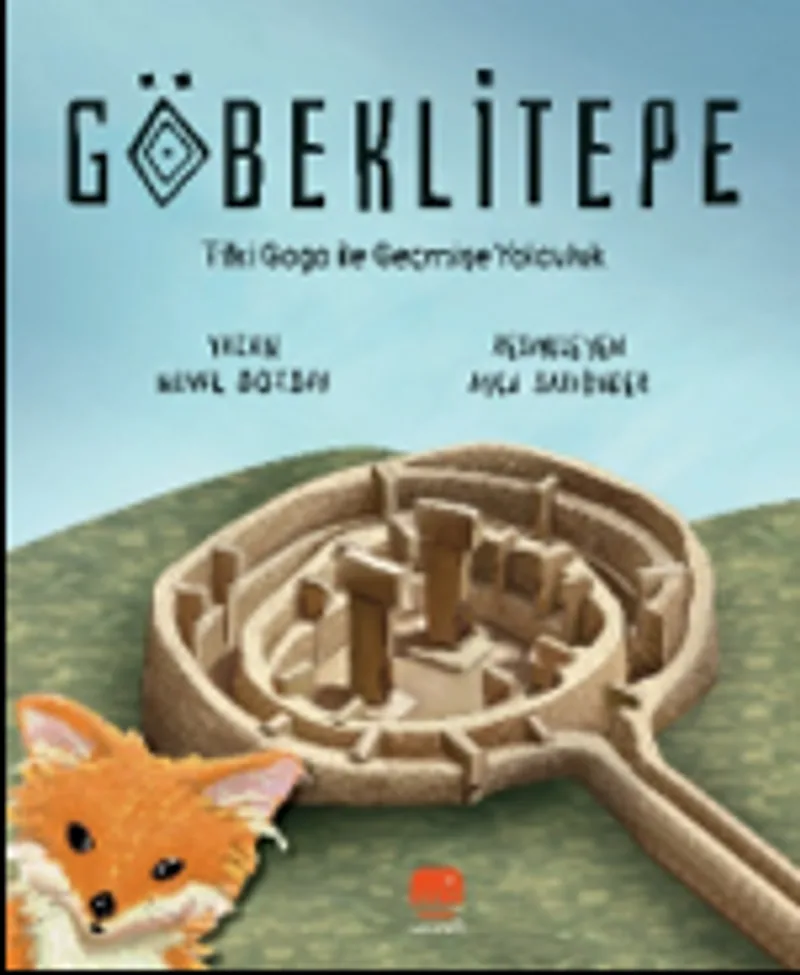 Göbeklitepe Tilki Gogo ile Geçmişe Yolculuk