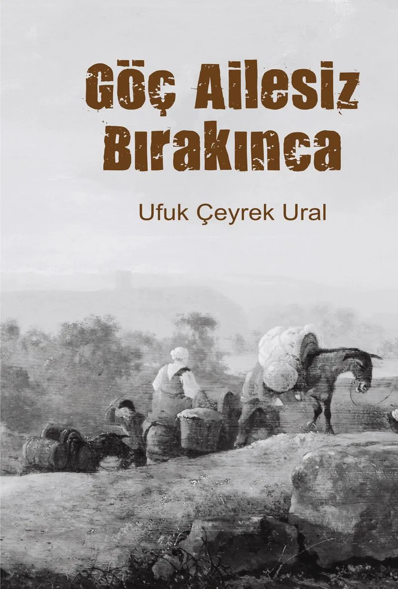 Göç Ailesiz Bırakınca