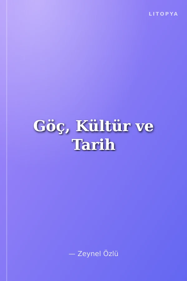 Göç, Kültür ve Tarih