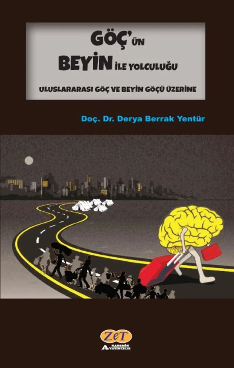 Göç'ün Beyin İle Yolculuğu Uluslararası Göç ve Beyin Göçü Üzerine