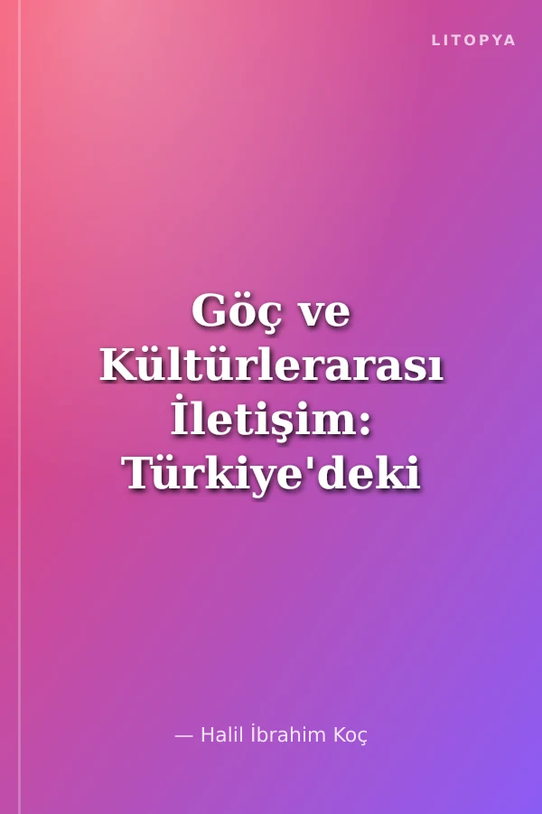 Göç ve Kültürlerarası İletişim: Türkiye'deki Senegalli Göçmenler