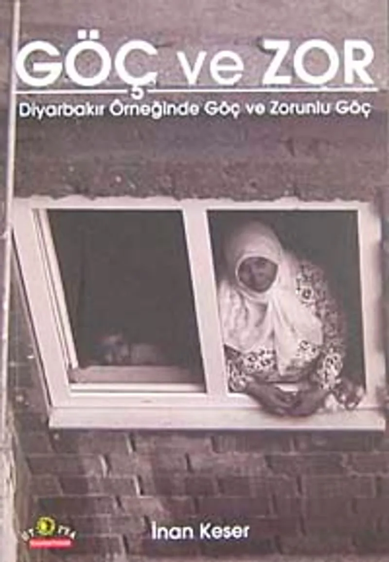 Göç ve Zor Diyarbakır Örneğinde Göç ve Zorunlu Göç