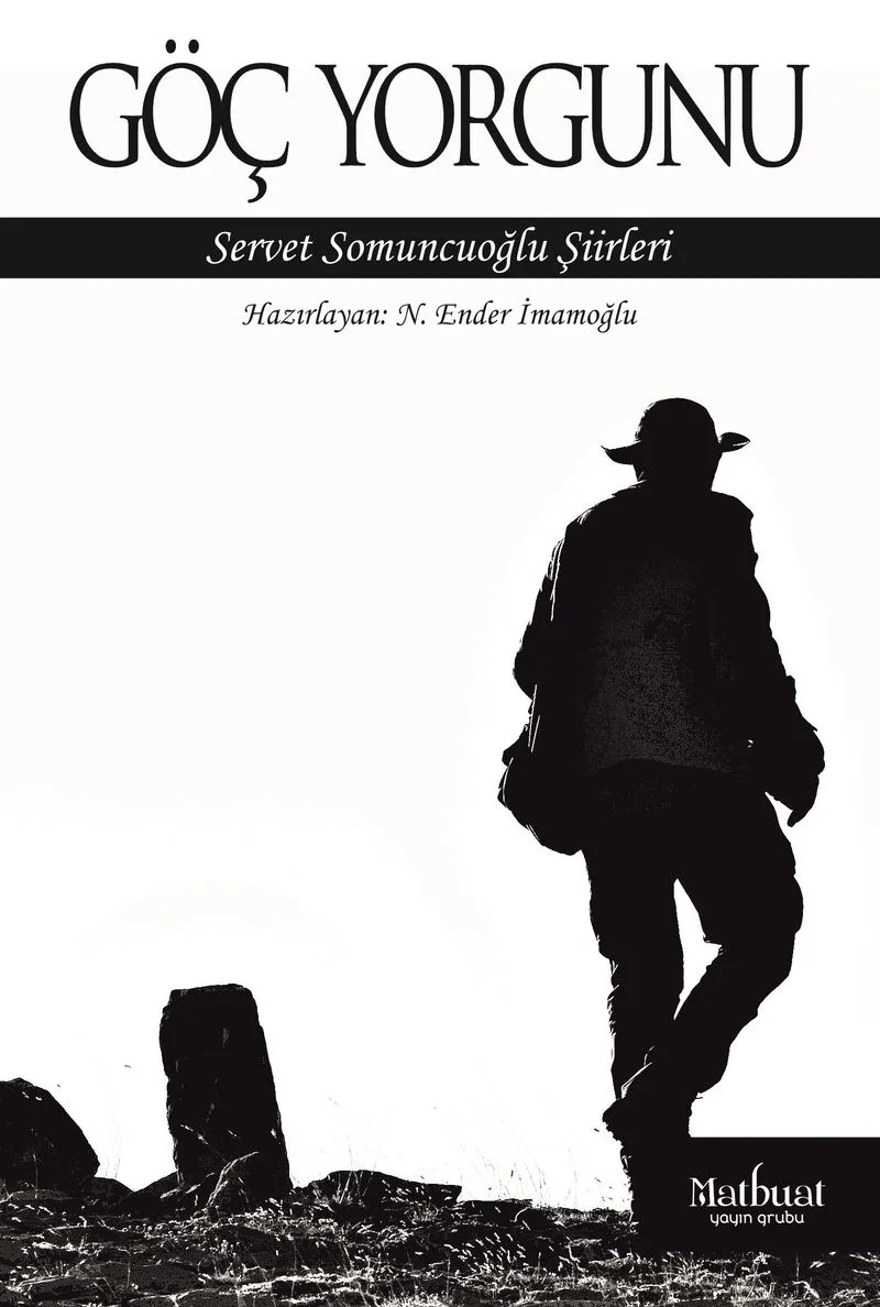 Göç Yorgunu Servet Somuncuoğlu Şiirleri
