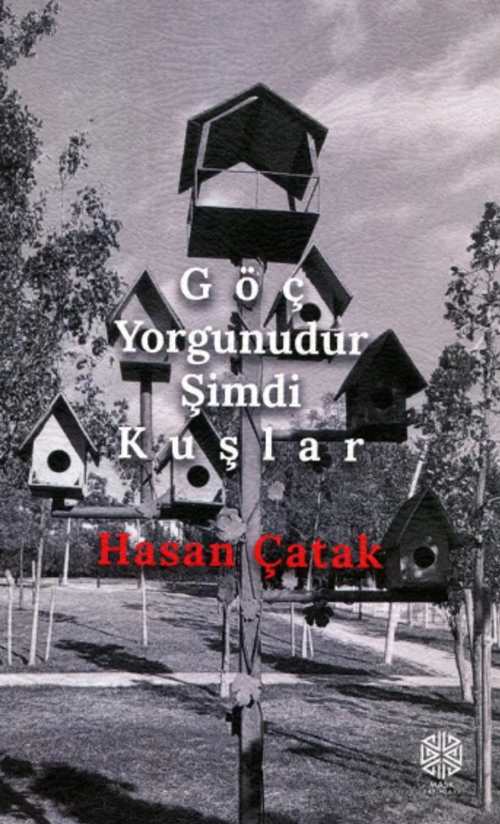 Göç Yorgunudur Şimdi Kuşlar