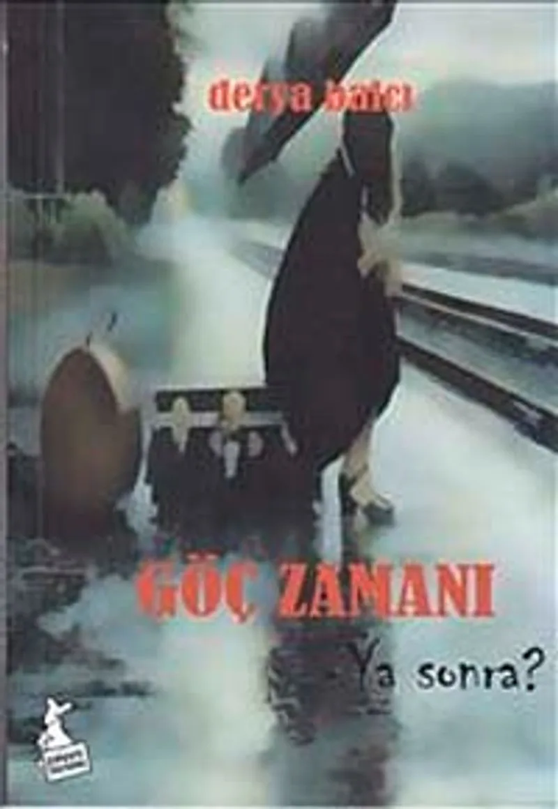 Göç Zamanı Ya Sonra?