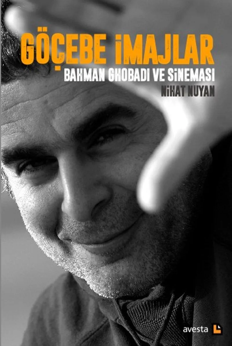 Göçebe İmajlar Bahman Ghobadi ve Sineması