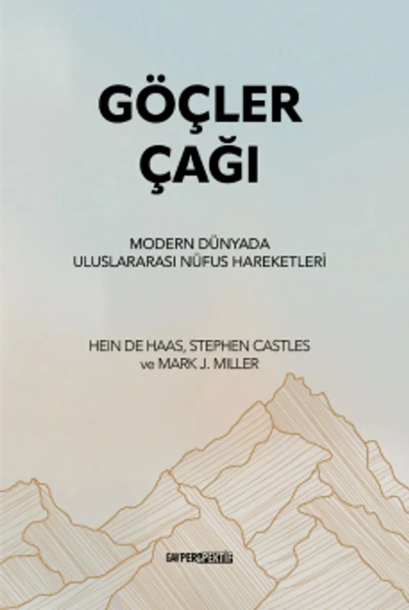Göçler Çağı Modern Dünyada Uluslararası Nüfus Hareketleri