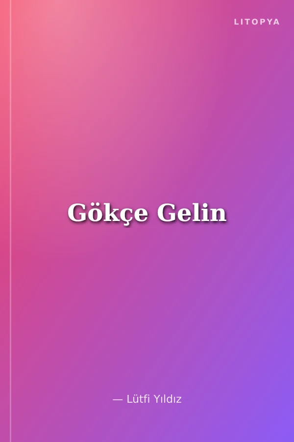 Gökçe Gelin
